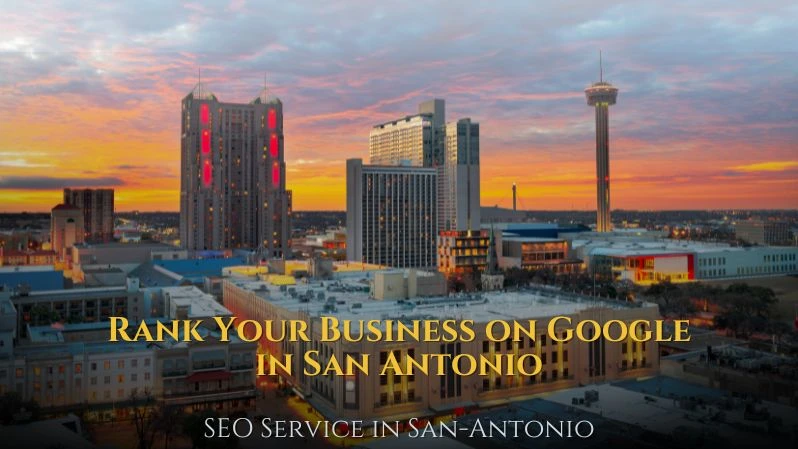How SEO Can Help You Rank Your Business on Google in San Antonio